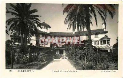 Algeciras — Hotel Reina Cristina — L. Roisin-Foto