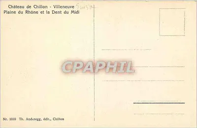 Zamek Chillon — Równina Rony i Szczęka Południowa — Th. Anderegg, Chillon, nr 1010 — Rewers