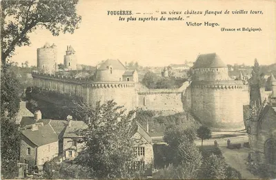 Fougères — um velho castelo flanqueado de antigas torres, as mais belas do mundo. Victor Hugo. (França e Bélgica).