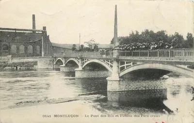 Montluçon — O Ponte das Ilhas e a Fábrica dos Ferros Vazados — editor desconhecido, n° 0141