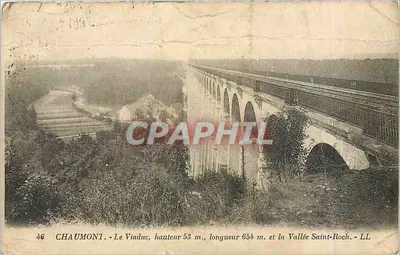 Chaumont - O Viaduto, altura de 53 m, comprimento de 654 m e a Vale Saint-Roch - LL