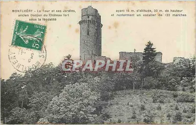 Montl'héry — La Tour e seus Jardins, antigo Donjon do Castelo forte sob a feudalidade — Editor: Desfours, n° 33150