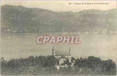 Castelo de St-Gilles e o Lago do Bourget — Bilhete postal antigo n°616 — editor não identificado