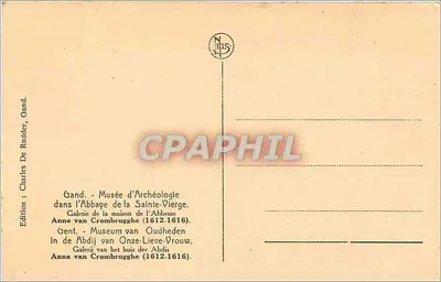Gand — Museu de Arqueologia na Abadia da Santa Virgem — Galeria da Casa de Anne van Crombrugge (1612-1616) — Édition Charles De Rudder, Gand — Verso