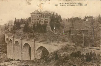 Castelo e Viaduto de Viescamp — O Cantal pitoresco — Éditions Malroux-Aurillac, n°220