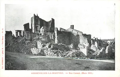 Gerbéviller-la-Martyre — Rue Carnot — destruídas em Março de 1915 — Col. Pierron, fot. M. Visé, Nancy — D. 29.