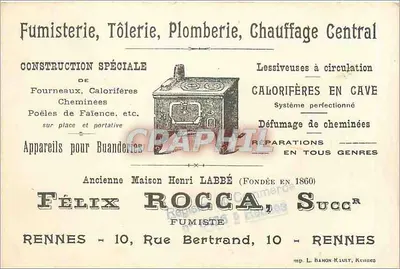 Fumisteria, Tôleria, Plomberia, Aquecimento Central — Velha Casa Henri LABBÉ (Fundada em 1860) — Félix ROCCA, Sucr. — Rennes, 10 Rue Bertrand
