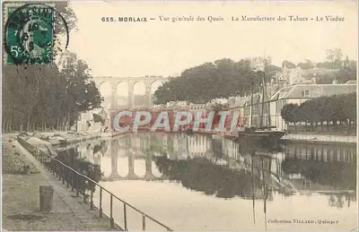 Morlaix — Vista geral dos Quais — A Fábrica de Tabacos — O Viaduto