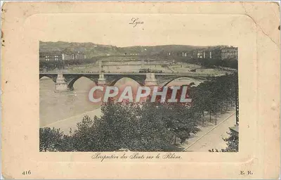Lyon — Perspective des Ponts sur le Rhône — E. R. n° 416