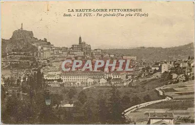 Le Puy - Vue générale (vue prise d'Espaly) — La Haute-Loire pittoresque — éditeur non identifié, n° de série 8006