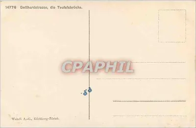 Gotthardstrasse, die Teufelsbrücke — widok mostu przesuwającego się przez przepaść z wodospadem — wydawca Welhli A.-G., Kilchberg-Zürich, nr 14776 — Rewers