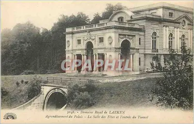 Domínio Real de LAEKEN — Ampliação do Palácio - A Sala das Festas e a entrada do Túnel