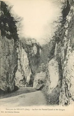Arredores de BELLEY (Ain) — O Forte de Pierre-Châtel e as Gorges — Edição das Galerias Renniées