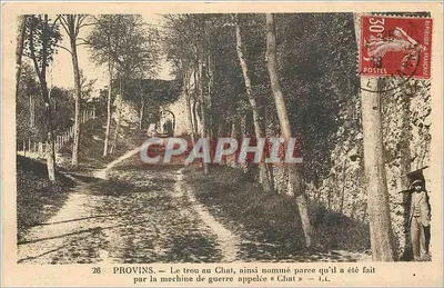 Provins — O buraco do Gato, assim chamado porque foi feito pela máquina de guerra chamada « Gato » — L.L.