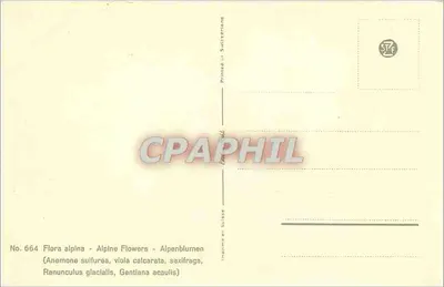 Flores alpinas — Anémone glaciar, saxífraga violeta, margarida — Imprimerie Suisse, n° 664 — Verso