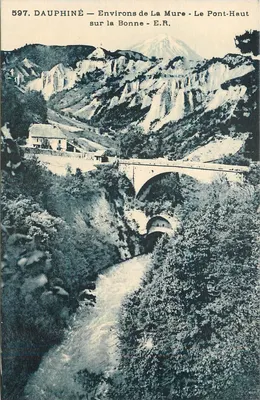 Dauphiné — Environs de La Mure — O Pont-Haut sobre a Bonne — n°597