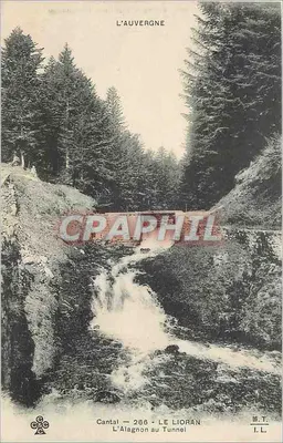 O Alagnon no Tunel — Cantal — LE LIORAN — M.T. I.L. — L'Auvergne
