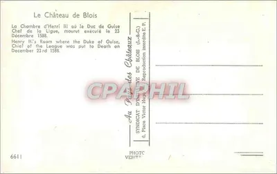 A Câmara de Henri III no Castelo de Blois — Sujeto: câmara onde o Duque de Guise foi executado — Editor: Syndicat d'Initiative de Blois, n° 6611 — Verso