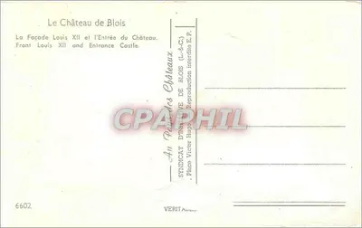Het Kasteel van Blois — Facade van Lodewijk XII en Invoer — Syndicat d'Initiative de Blois — Achterkant