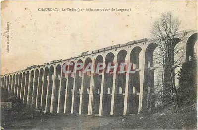 Chaumont - O Viaduto (52m de altura, 600m de comprimento) — editor: Jullino e Bérel, Chaumont