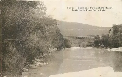 O Ain e o Ponte da Pyle — Arredores de Orgelet (Jura) — Edições C. L. B. Benangon, n° 30567