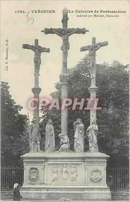 Tréguier — O Calvaire de Protestation executado por Hernot, Escultor — Col. E. Hannuic, S.-R.
