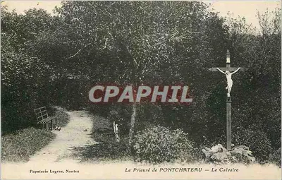 O Prieuré de PONTCHATEAU — O Calvário — Papeterie Legras, Nantes