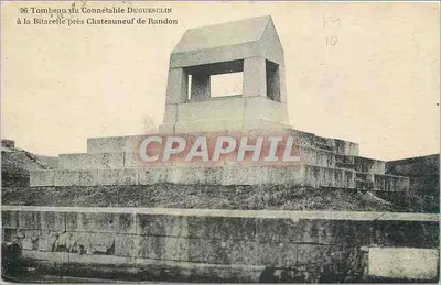 Túmulo do Conde Duguesclin — na Bitarelle perto de Châteauneuf de Randon — Bilhete postal antigo n°96
