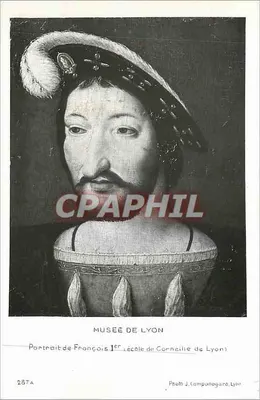 Portrait de François Ier — école de Corneille de Lyon — Photo J. Campunagaro, Lyon, n° 287A