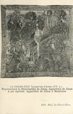 La Chaise-Dieu — Tapeçarias de Arras (século XV) — Édit. Béal, La Chaise-Dieu