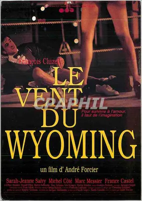 O Vento do Wyoming — um filme de André Forcier — K. FILMS