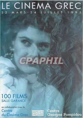 O Cinema Grego — 22 de março a 24 de julho de 1995 — Centro Georges Pompidou