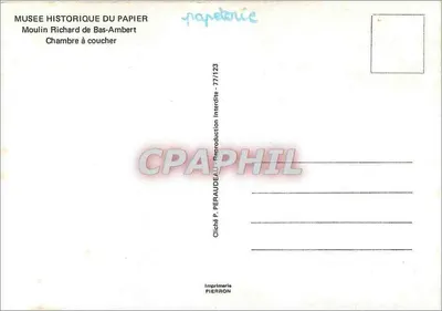 Quarto de dormir — Museu Histórico do Papel, Moulin Richard de Bas-Ambert — Cliché P. Peraudeau — Verso