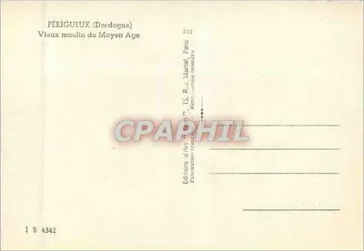 Périgueux (Dordogne) — Stary młyn z średniowiecza — Wydawcy Sztuki, Paryż — Rewers