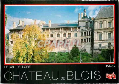 Castelo de Blois — O Vale do Loire — Éditions Valoire