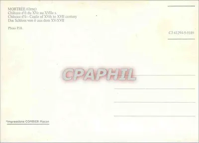 Mortrée (Orne) — Castelo do XVᵉ ao XVIIᵉ século — Impressões COMBIER Macon, n° C3 61294-9-9189 — Verso