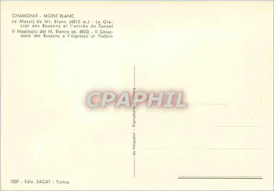 Chamonix - Mont Blanc — Il Massiccio del Mont Blanc (4810 m.) e il Ghiacciaio dei Bossons — editore SACAT, n° 1037 — Verso