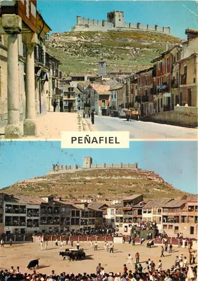 Peñafiel — vista da estrada para Valladolid e do Castelo, e da praça do Coso com uma corrida — Ediciones Sicilia, n°2