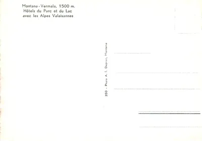 Montana-Vermala, 1500 m. — Hotele Parku i Jeziora z Alpami Walenskimi — Foto A. T. Deprez, nr 350 — Rewers