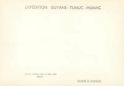 Mulher Oyana no Rio Yari — Expedição Guyane-Tumuc-Humac — Cliché D. Darbois — Verso