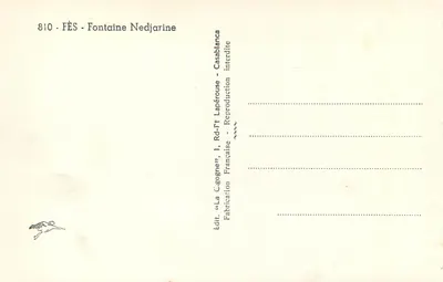Fès - Fontanna Nedjarine — Wydawca: La Cigogne, 1, rue Lapérouse, Fès — Rewers