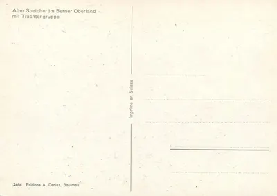 Stary magazyn w Berner Oberland — z grupą osób w strojach tradycyjnych — Éditions A. Deriaz, Baulmes, n°12464 — Rewers