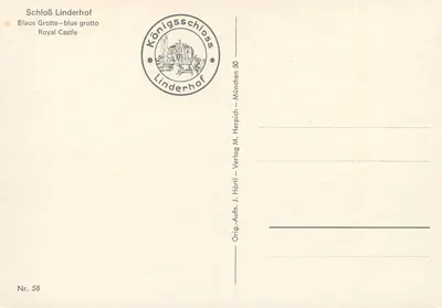 Schloss Linderhof — Grotta Azul — Castelo Real — Editor J. Härntl, n° 58 — Verso