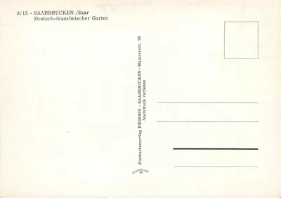Niemiecko-francuski ogród w Saarbrücken — Saar — seria S/13 — Wydawca: Postkartenverlag PIERRON - SAARBRUCKEN — Rewers