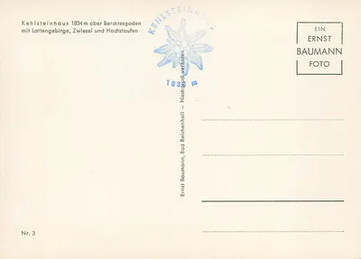 Kehlsteinhaus — 1834 m ober Berchtesgaden — Ernst Baumann Foto Nr. 3 — Verso