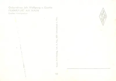 Frankfurt / Main, Goethe-Haus — Casa natale di Goethe — editore A. Fay, n° 120 — Verso