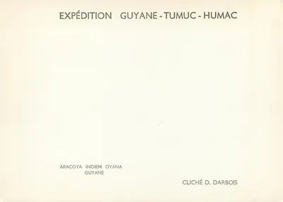 Índia da Guiana — Expedição Guiana-Tumuc-Humac — Cliché D. Darbois — Verso