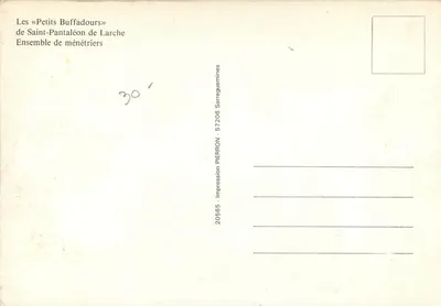 Os «Petits Buffadours» de Saint-Pantaléon de Larche — Grupo de ménétriers — Impressão PIERRON Sarreguemines — Verso