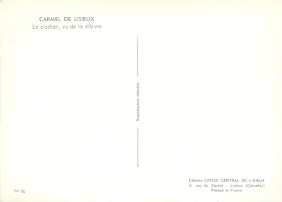 Carmel de Lisieux — A torre da igreja, vista da cerca — Edições Office Central de Lisieux, n° 90 — Verso