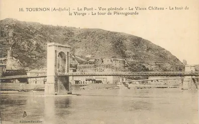 Tournon (Ardèche) — O Ponte — Vista geral — O Velho Castelo — A Torre da Virgem — A Torre de Pierregourde — Edição Roudier